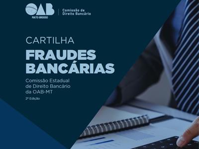 Foto da Notícia: OAB-MT lança cartilha com linguagem acessível sobre fraudes bancárias