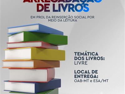 Foto da Notícia: OAB-MT lança campanha de arrecadação de livros em prol da reinserção social